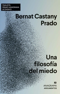 Una filosofía del miedo - Bernat Castany Prado