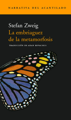 La embriaguez de la metamorfosis - Stefan Zweig