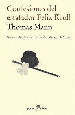 Confesiones del estafador Félix Krull - Thomas Mann - Libro