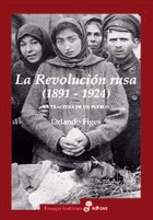 La Revolución Rusa (1891-1924) - Orlando Figes - Libro