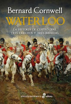 Waterloo - Bernard Cornwell - Libro