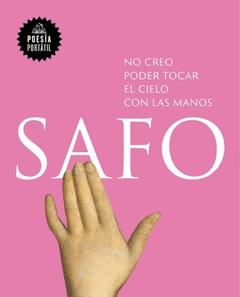 No creo poder tocar el cielo con las manos - Safo - Libro