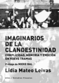 Imaginarios de la clandestinidad - Lidia Mateo Leivas