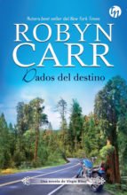 Dados del destino - Robyn Carr - Libro