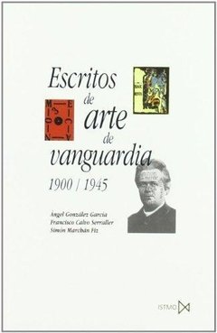Escritos de arte de vanguardia 1900-1945 - A.A. V.V. - Libro