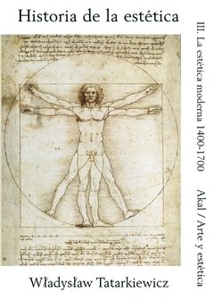 Historia de la estética III - La estética moderna 1400-1700 - Wladyslaw Tatarkiewicz - Libro