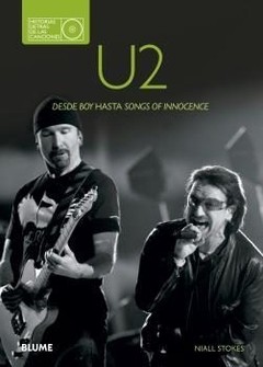 U2 - Desde Boy hasta Songs of Innocence - Niall Stokes - Libro