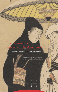 Los amantes suicidas de Amijima - Monzaemon Chikamatsu - Libro