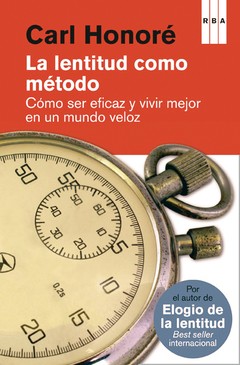 La lentitud como método - Carl Honoré - Libro