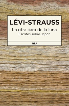 La otra cara de la luna - Claude Levi-Strauss - Libro
