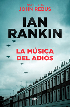 La música del adiós (Serie John Rebus XVII) - Ian Rankin