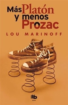 Más Platón y menos Prozac - Lou Marinoff - Libro
