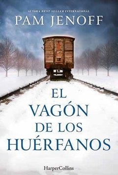 El vagón de los huérfanos - Pam Jenoff - Libro