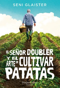 El señor Doubler y el arte de cultivar patatas - Seni Glaister - Libro