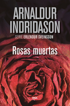 Rosas muertas - Arnaldur Indridason