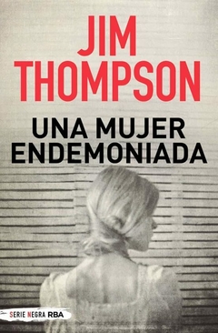 Una mujer endemoniada - Jim Thompson