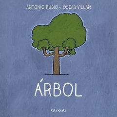 Árbol - Antonio Rubio / Óscar Villán (ilustración) - Libro