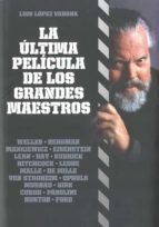 La última película de los grandes maestros - Luis López Varona - Libro