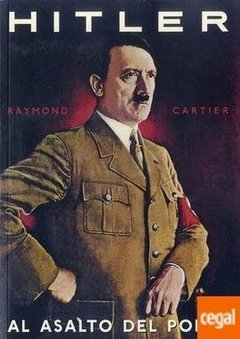 Hitler - Al asalto del poder - Raymond Cartier - Libro