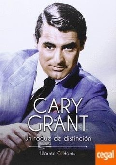 Cary Grant - Un toque de distinción - Warren G. Harris - Libro