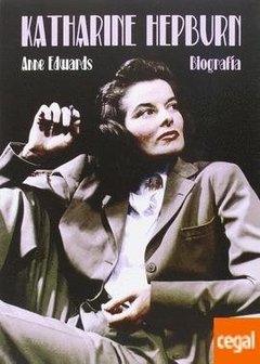 Katherine Hepburn - Biografía - Anne Edwards - Libro