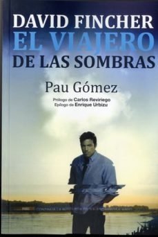 David Fincher - El viajero de las sombras - Paul Gómez - Libro