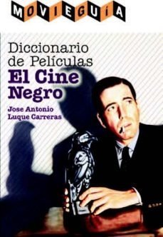 Diccionario de películas - El cine negro - José Antonio L. Carreras - Libro