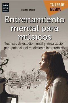 Entrenamiento mental para músicos - Rafael García - Libro