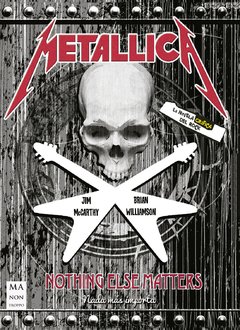 Metallica - Nothing Else Matters - La novela gráfica del rock - Libro