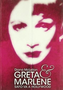 Greta & Marlene - Diana McLellan - Libro