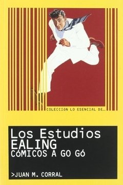 Los estudios Ealing - Cómicos a go gó - Juan M. Corral - Libro