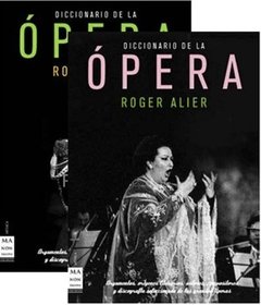 Diccionario de la ópera ( 2 tomos ) - Roger Alier - Libro