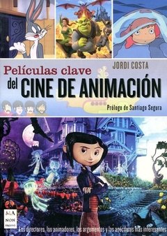 Películas clave del cine de animación - Jordi Costa - Libro