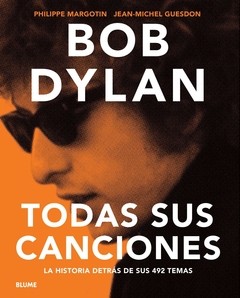 Bob Dylan. Todas sus canciones - Philippe Margotin - Libro