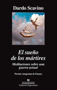 El sueño de los mártires - Dardo Scavino - Libro