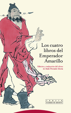 Los cuatro libros del Emperador Amarillo - Iñaki Preciado Idoeta ( Traducción ) - Libro