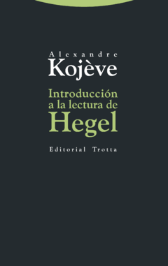 Introducción a la lectura de Hegel - Alexandre Kojève - Libro