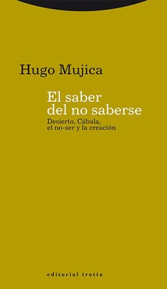 El saber de no saberse - Hugo Mujica - Libro