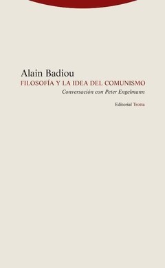 Filosofía y la idea del comunismo - Alain Badiou - Libro
