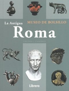 La antigua Roma - Museo de bolsillo - Virginia Campbell - Libro