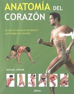 Anatomía del corazón - Michael Jerome - Libro