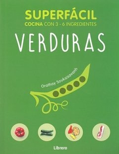 Superfácil - Verduras - Orathay Souksisavanh - Libro