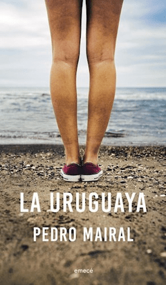 La uruguaya - Pedro Mairal - Libro