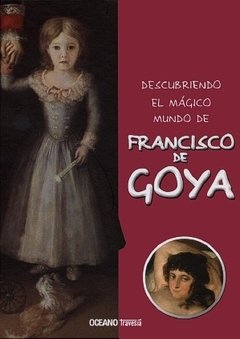Descubriendo el mágico mundo de Francisco de Goya - Libro