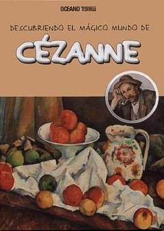 Descubriendo el mágico mundo de Cézanne - María J. Jordá - Libro