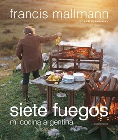 Siete fuegos - Francis Mallmann - Libro