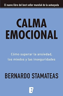 Calma emocional - Bernardo Stamateas - Libro