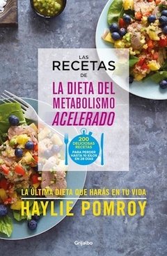 Las recetas de la dieta del metabolismo acelerado - H. Pomroy - Libro