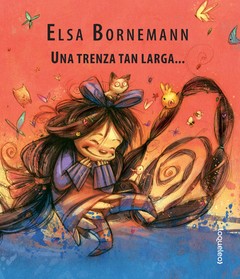 Una trenza tan larga - Elsa Bornemann - Libro