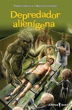 Depredador alienígena - M. Celeste / P. Calónico - Dakota (Ilustraciones)